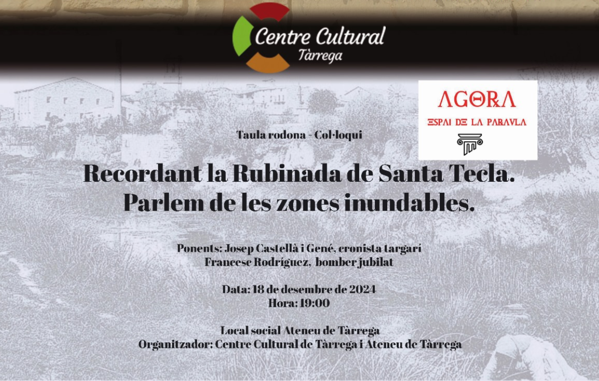 150 anys de la rovinada de Santa Tecla. Parlarem també, de la protecció al ciutadà i de les zones inundables.