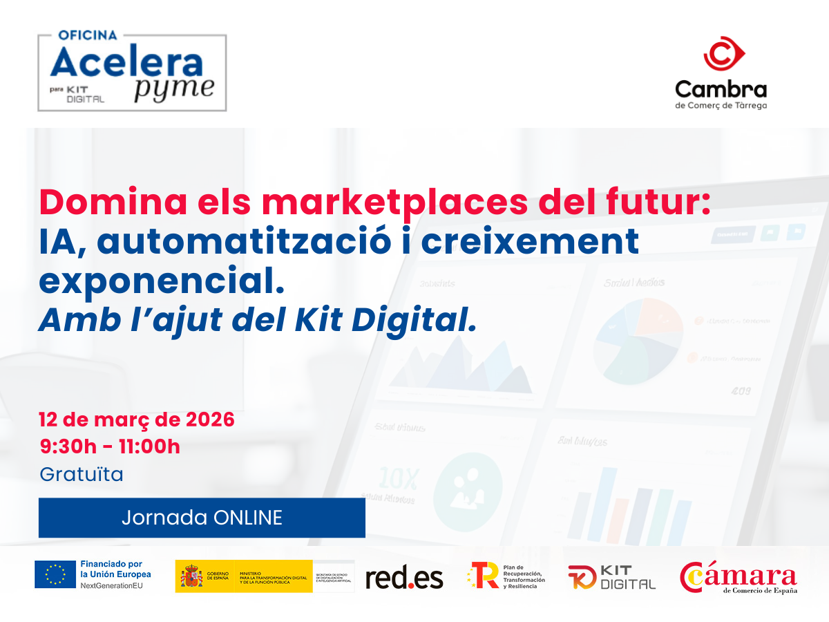 Domina els marketplaces del futur: IA, automatització i creixement exponencial. Amb l’ajut del Kit Digital.
