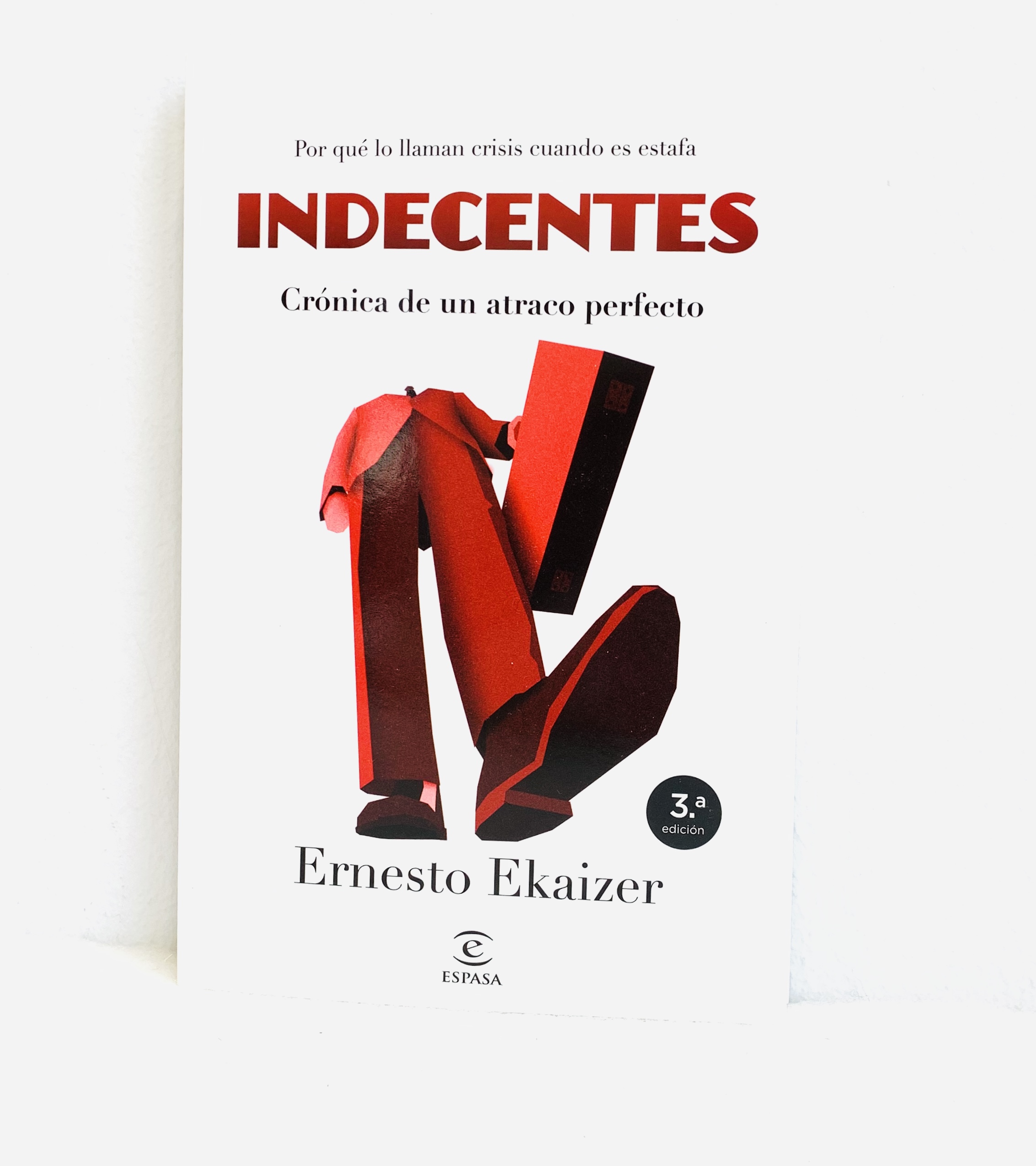 Indecentes, crónica de un atraco perfecto