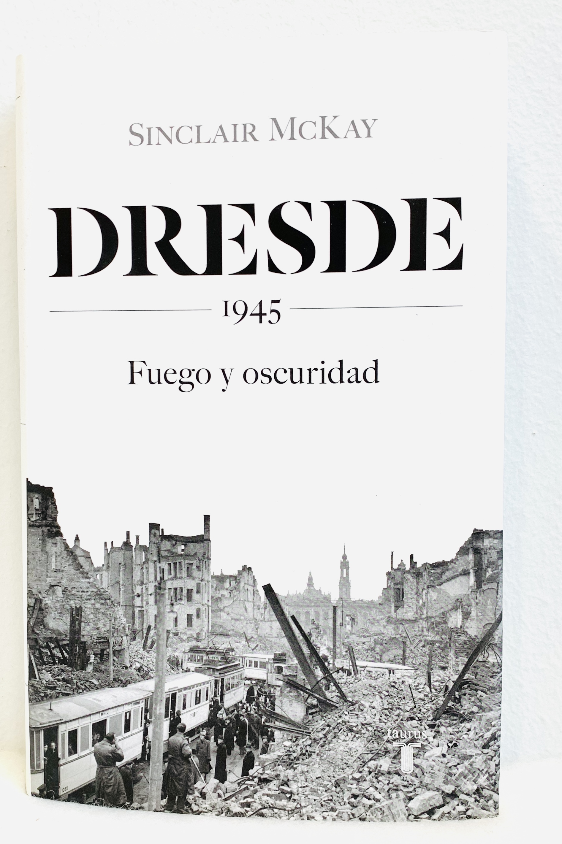 Dresde 1945, fuego y oscuridad