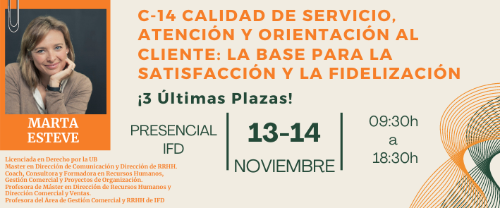 C-14 Calidad de servicio, atención y orientación al cliente: la base para la satisfacción y la fidelización